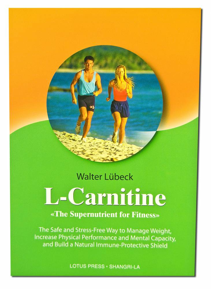 L-Carnitine, The Supernutrient for Fitness LotusPress L-Carnitine, The Supernutrient for Fitness LotusPress