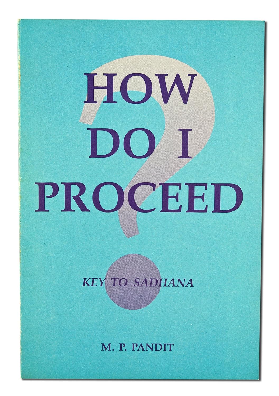 How Do I Proceed?