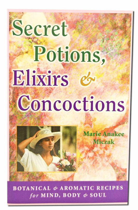 Secret Potions, Elixirs and Concoctions