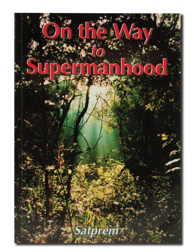 On the Way to Supermanhood