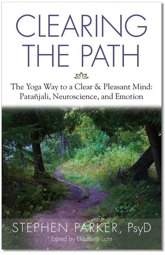Clearing the Path: The Yoga Way to a Clear and Pleasant Mind