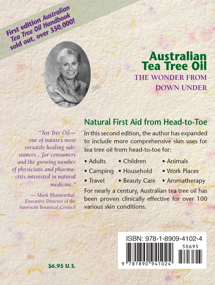 Australian Tea Tree Oil First Aid Handbook: 101 Plus Ways to Use Tea Tree