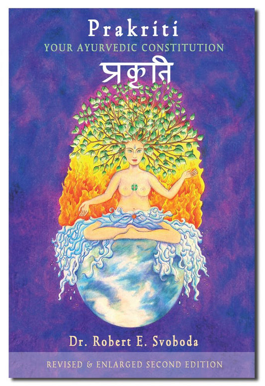 Prakriti: Your Ayurvedic Constitution