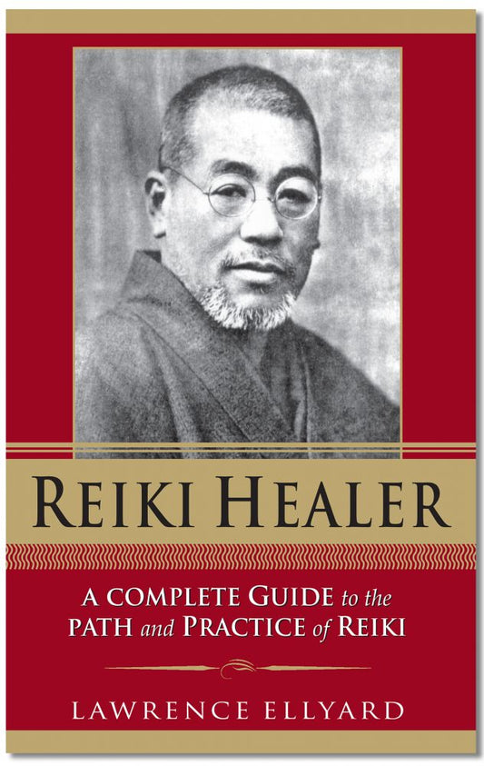 Reiki Healer: A Complete Guide to the Path and Practice of Reiki