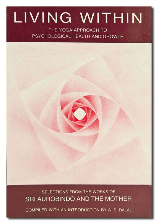 Living Within: Yoga Approach to Psychological Health and Growth