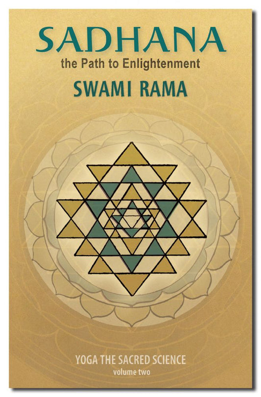 Sadhana: The Path to Enlightenment Yoga and Sacred Science volume two