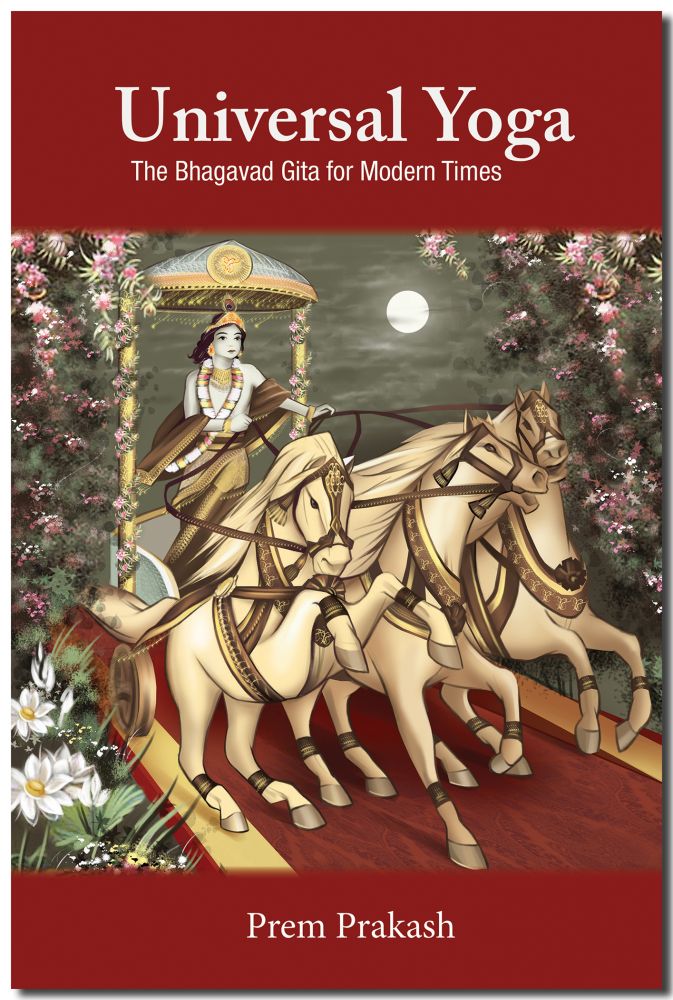 Universal Yoga: The Bhagavad Gita for Modern Times