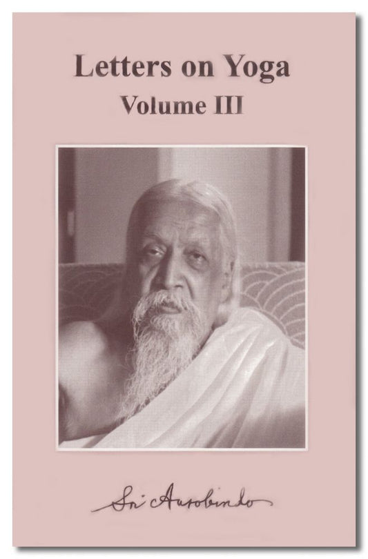 Letters on Yoga:Vol 3 New CWSA Edit