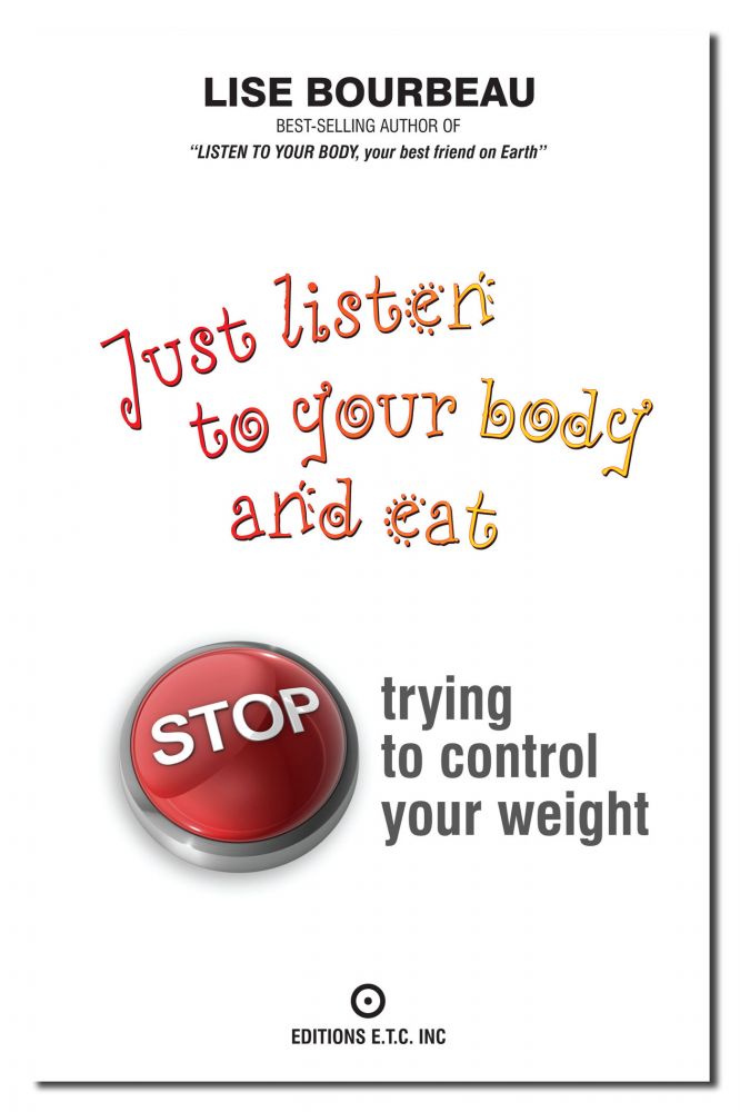 Just Listen To Your Body and Eat