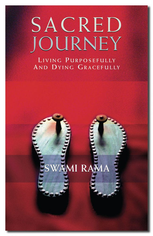 Sacred Journey: Living Purposefully and Dying Gracefully
