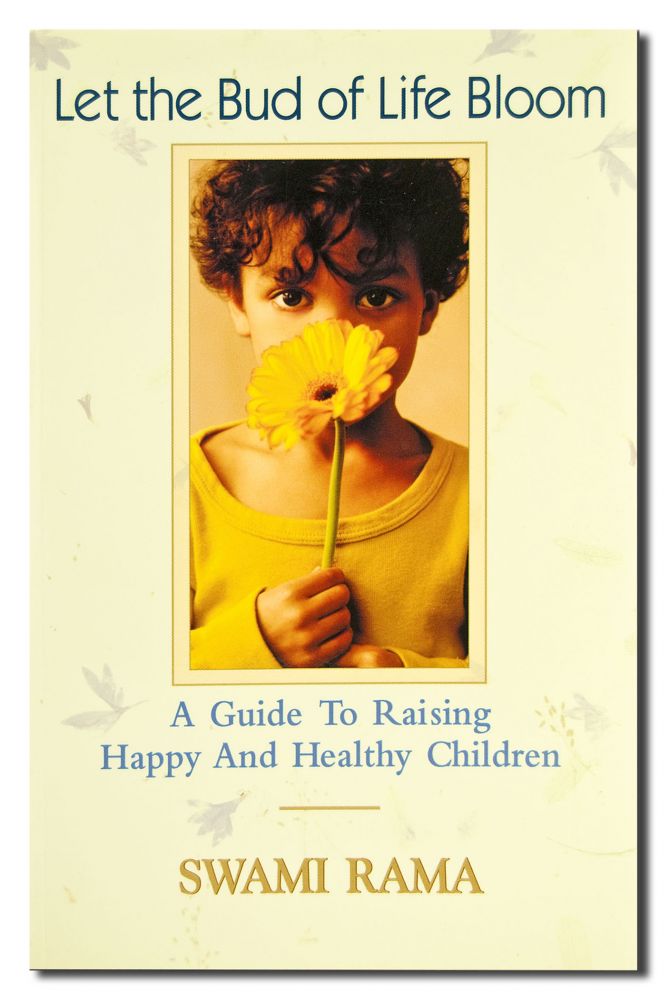 Let the Bud of Life Bloom: A Guide to Raising Happy and Healthy Children