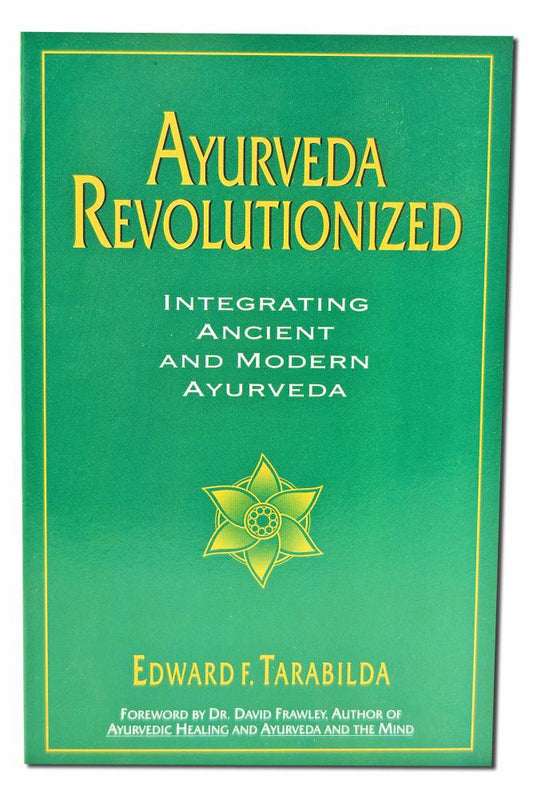 Ayurveda Revolutionized: Integrating