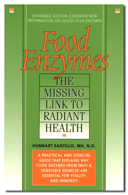 Food Enzymes: Missing Link to Radiant Health