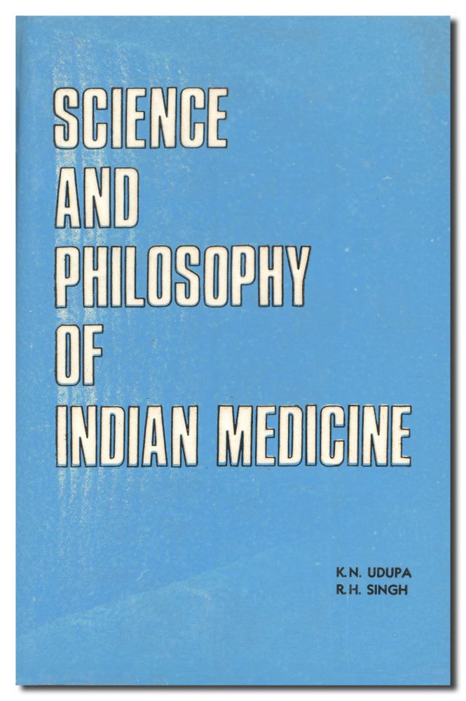 Science and Philosophy of Indian Medicine