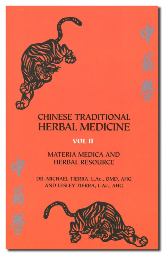Chinese Traditional Herbal Medicine Volume II Materia Medica Resource