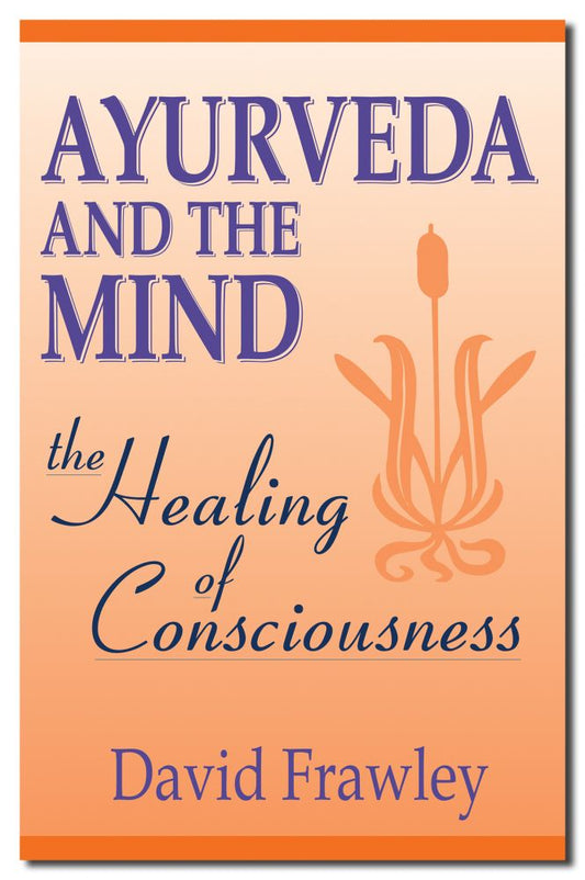 Ayurveda and the Mind