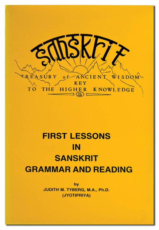 First Lessons in Sanskrit Grammar and Reading