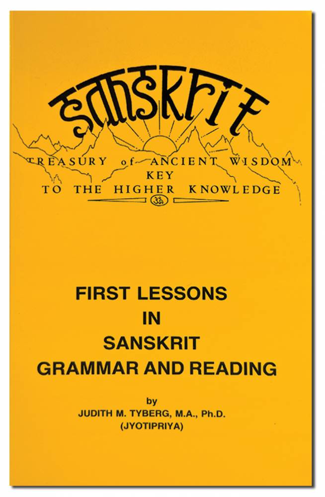 First Lessons in Sanskrit Grammar and Reading