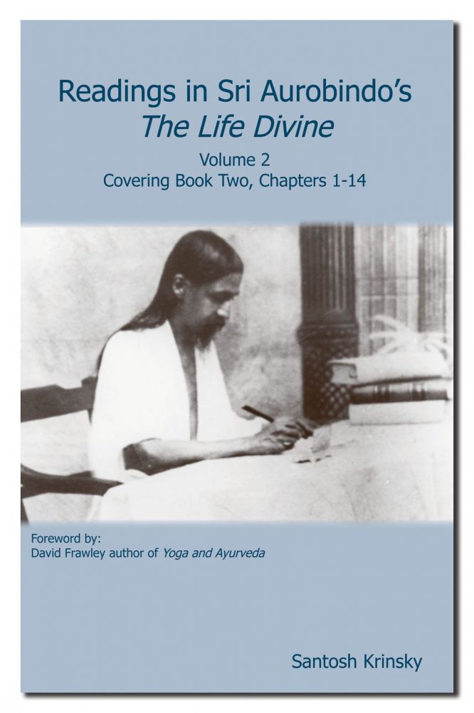 Readings in Sri Aurobindos The Life Divine Volume 2