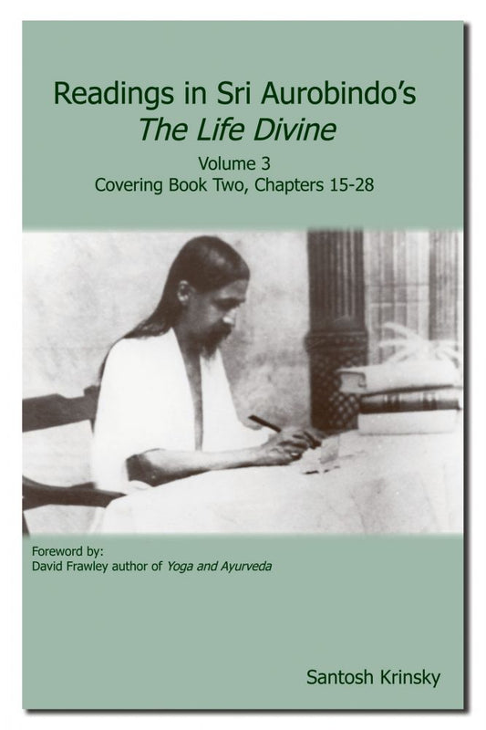 Readings in Sri Aurobindos The Life Divine Volume 3