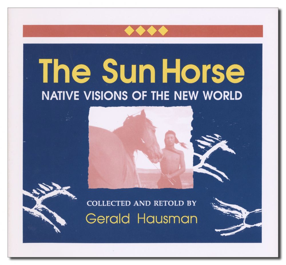 Sun Horse: Native Visions of the New World