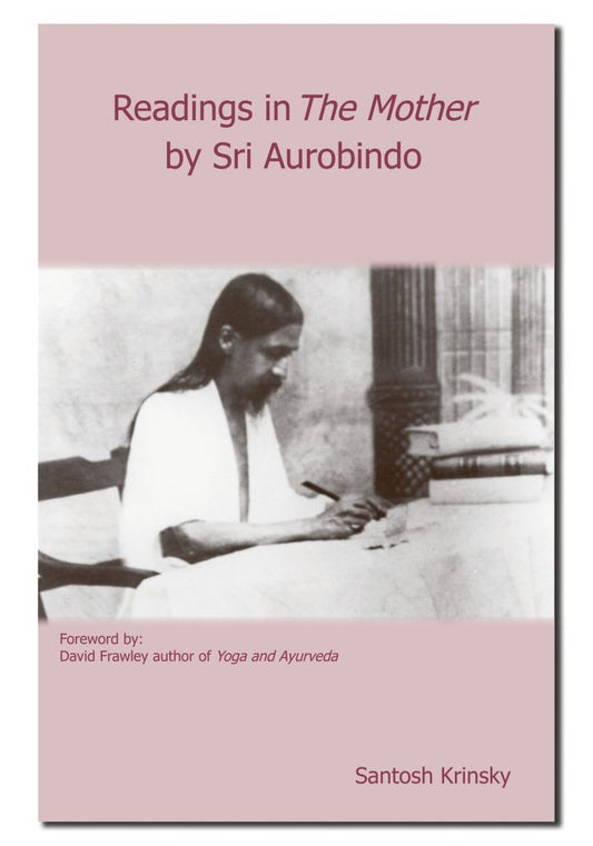 Readings in The Mother by Sri Aurobindo