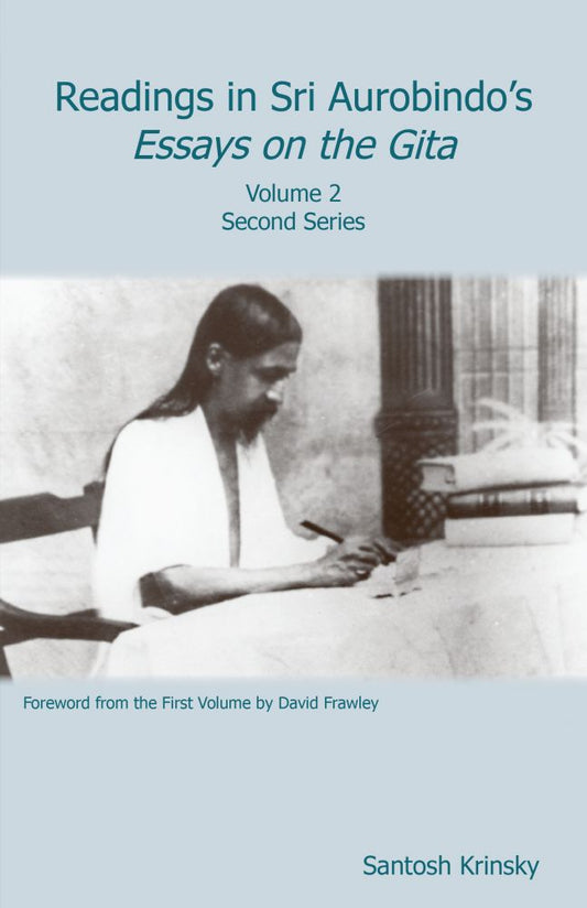 Readings in Sri Aurobindos Essays on the Gita Volume 2