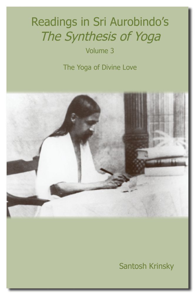 Readings in Sri Aurobindos Synthesis of Yoga Volume 3