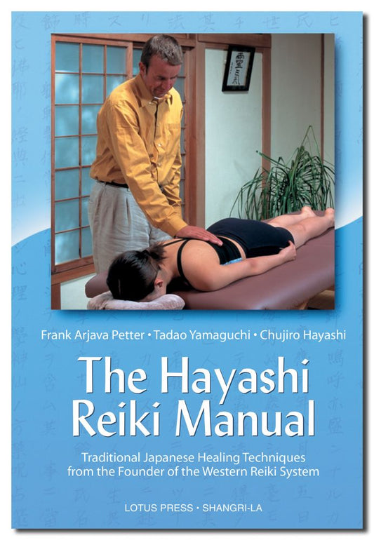 Hayashi Reiki Manual: Traditional Japanese Healing Techniques