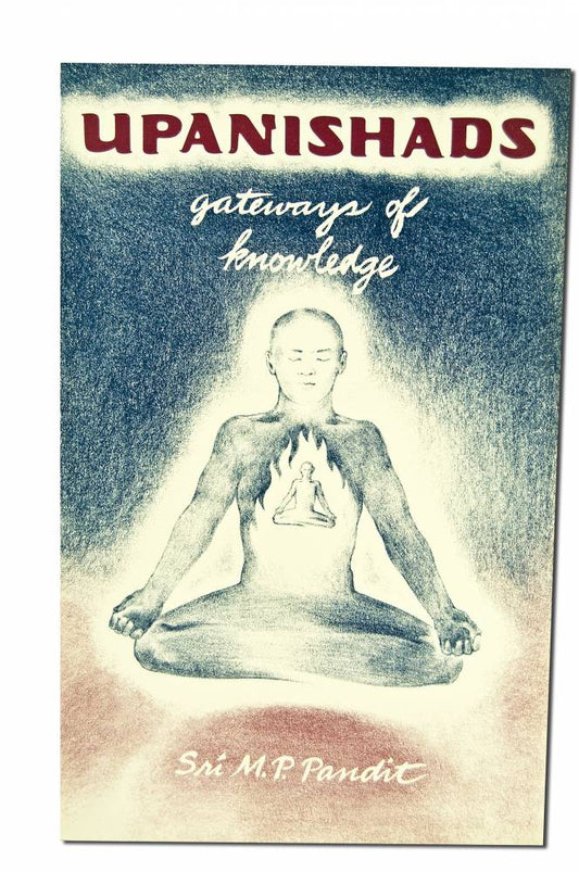 Upanishads: Gateways of Knowledge