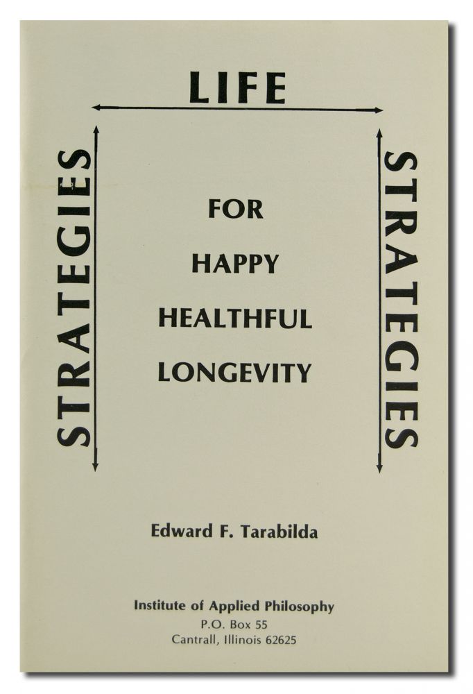 Life Strategies I - For Happy Healthful Longevity