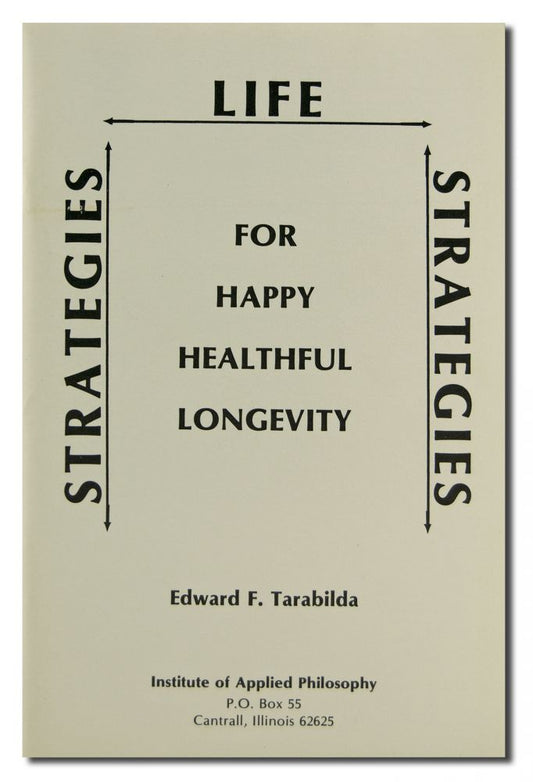 Life Strategies I - For Happy Healthful Longevity