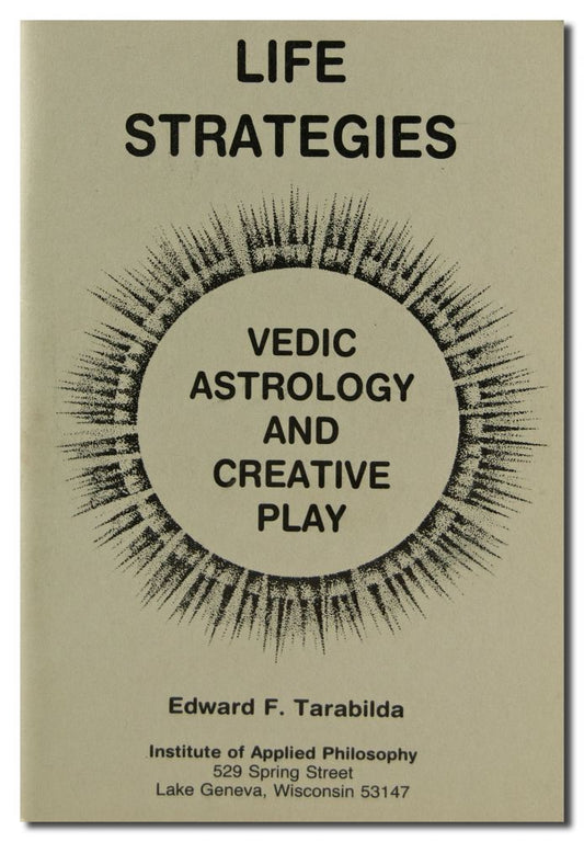 Life Strategies IV - Vedic Astrology and Creative Play