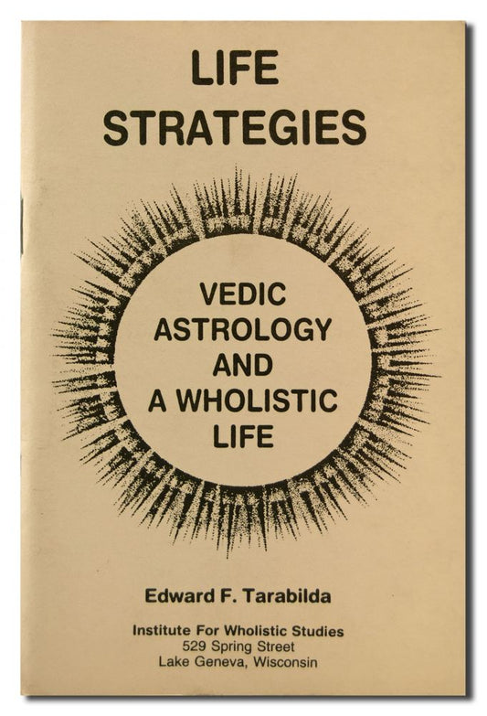 Life Strategies V - Vedic Astrology and  Wholistic Life