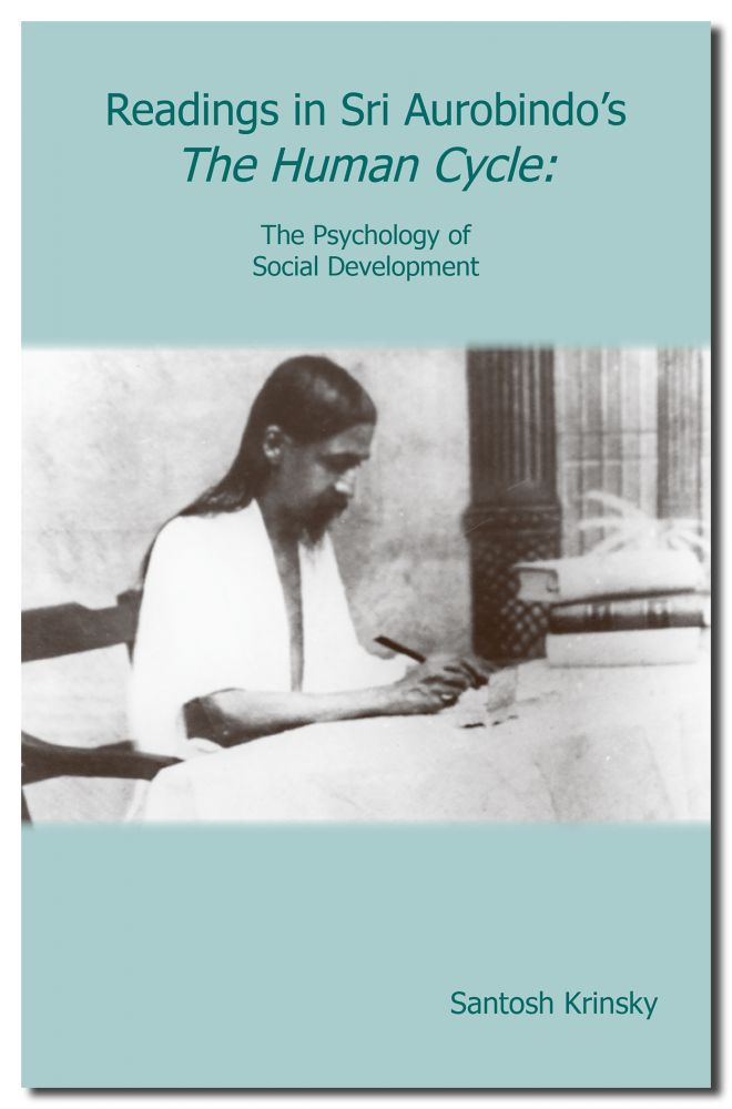 Readings in Sri Aurobindos The Human Cycle:The Psychology of Social Development