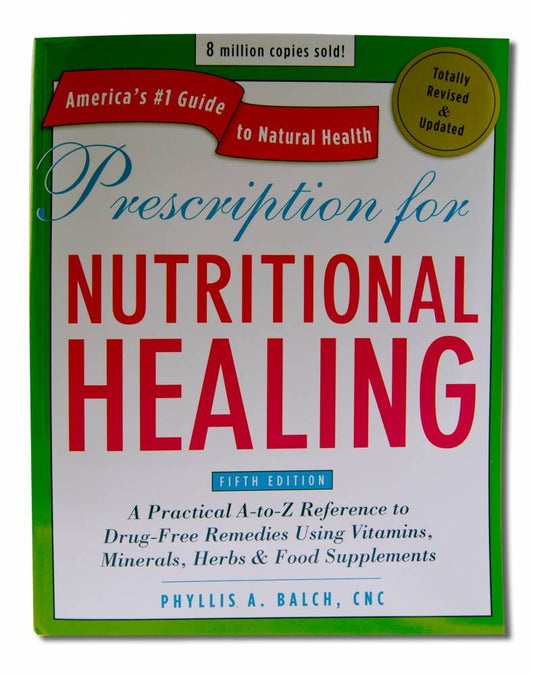 Prescription for Nutritional Healing 5th Edition
